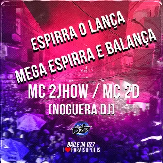 Espirra o Lança - Mega Espirra e Balança by Mc 2D