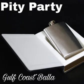 Pity Party by Gulf Coast Balla