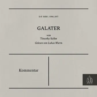 Galater - Kommentar by Timothy Keller