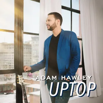 Uptop by Adam Hawley