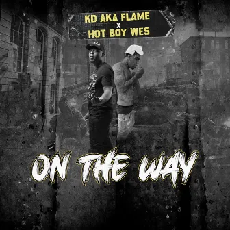 On The Way by Kd Aka Flame