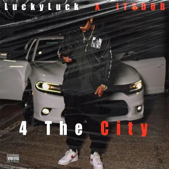 4 the City by Lucky Lucks