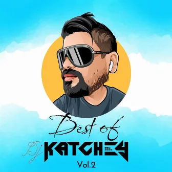 Best of Dj-Katchey, Vol. 2 (Radio Edit) by DJ-Katchey