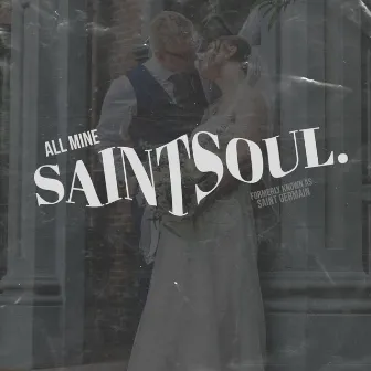 All Mine by SAINTSOUL.