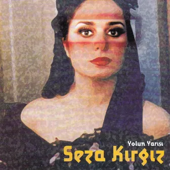 Yolun Yarısı by Seza Kırgız