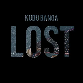 Lost by Kudu Banga