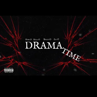 DRAMA TIME by Mula O