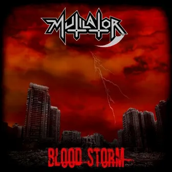 Blood Storm by Mutilator