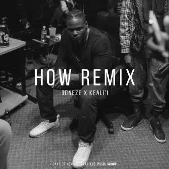 HOW (Remix) by Doneze