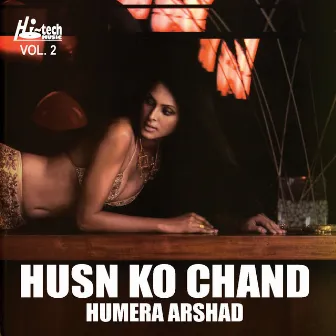 Husn Ko Chand - Humera Arshad Vol.2 by Unknown Artist