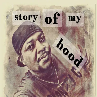 Story of My Hood by Spanky G