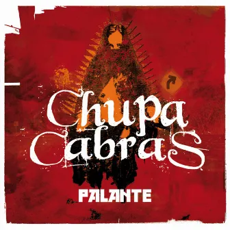 Palante by Chupacabras