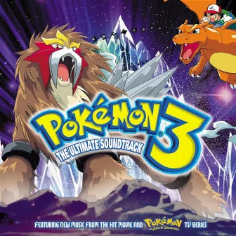 Pokemon 3 - The Ultimate Soundtrack by Pokémon