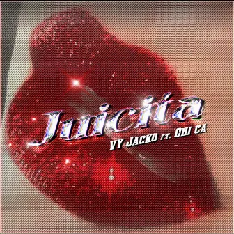 Juicita (feat. Chị Cả) by VY Jacko