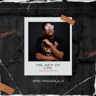 The Gift Of Life by Sipho Magudulela