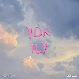 YDKILY by Annural Khalid