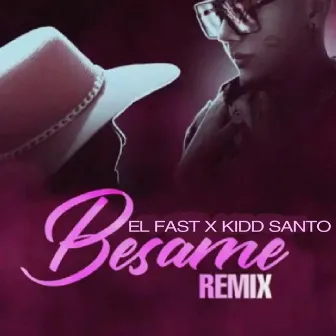 Besame (Remix) by Kidd santo