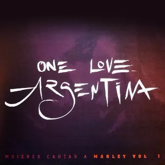 One Love - Mujeres Cantan a Marley, Vol. 1 by Spiritual Reggae Band