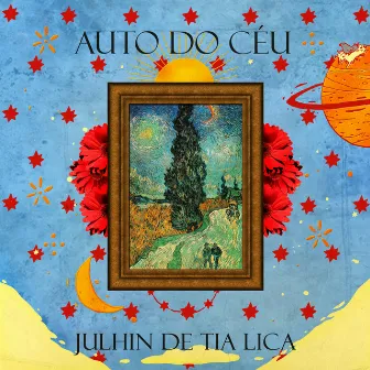 Auto do Céu by Julhin De Tia Lica