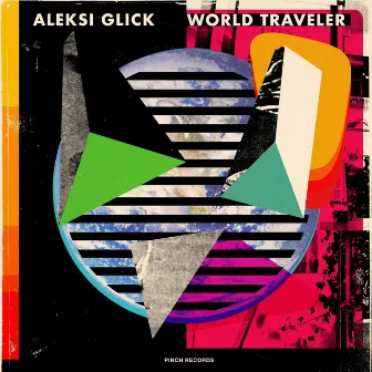 World Traveler by Aleksi Glick