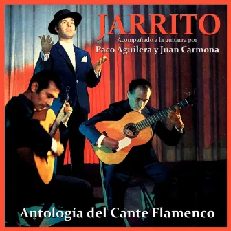 Antologia del Cante Flamenco by Jarrito