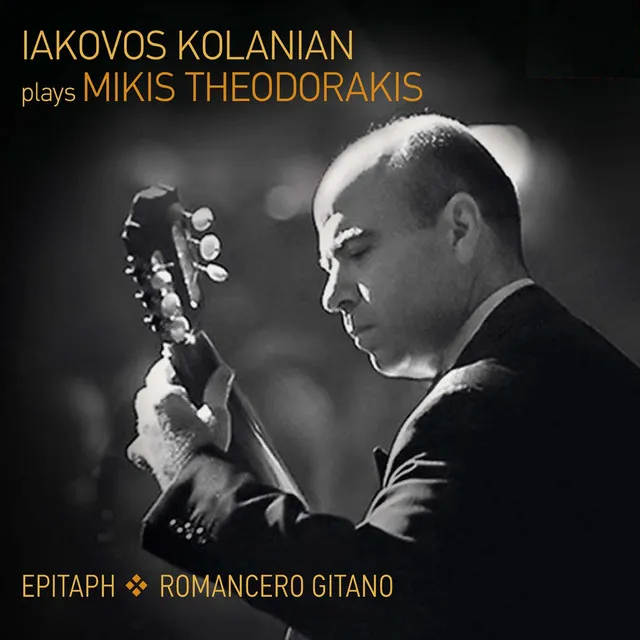 Epitaph - Romacero Gitano (Iakovos Kolanian Plays Mikis Theodorakis)