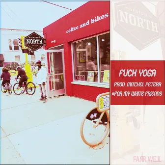 Fuck Yoga by Farr Well