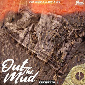 Out the Mud by Fat Rob