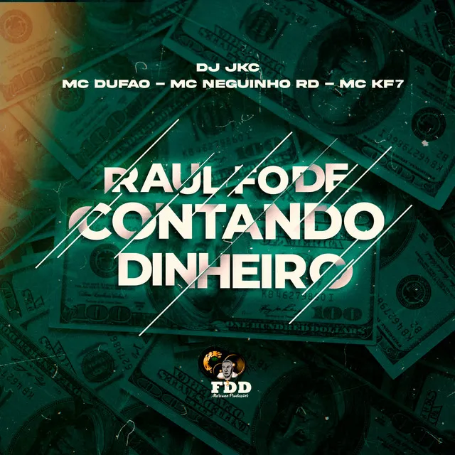 Raul Fode Contando Dinheiro