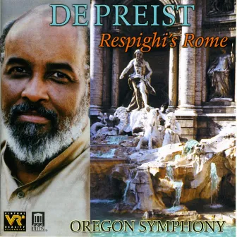 Respighi, O.: Fountains of Rome / Pines of Rome / Roman Festivals by Oregon Symphony