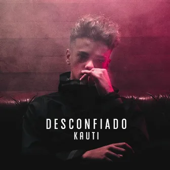 DESCONFIADO by Kauti