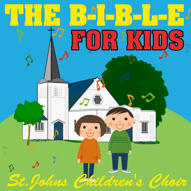 The B-I-B-L-E for Kids