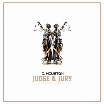 Judge & Jury by D.Houston