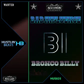 Bronco Billy by Bad Influence