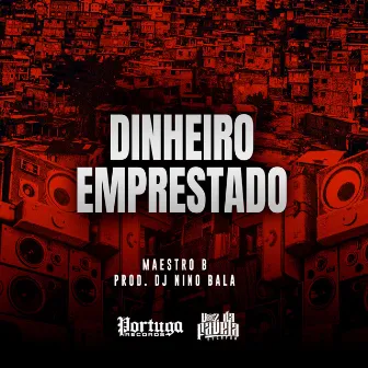 Dinheiro Emprestado by Maestro B