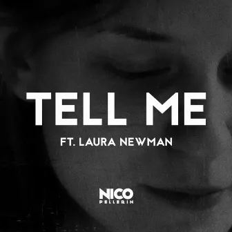 Tell Me (feat. Laura Newman) by Nico Pellerin