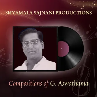 Compositions of G Aswathama by Shyamala Sajnani