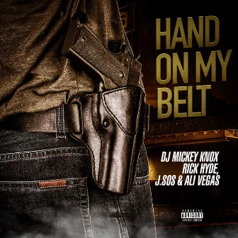 Hand On My Belt by J.SOS