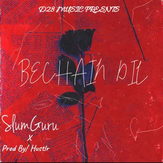 Bechain Dil by Slum Guru