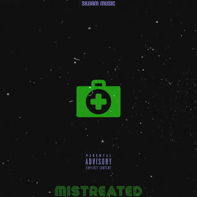 Mistreated