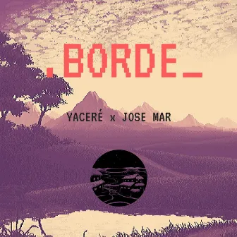 Borde by Yaceré