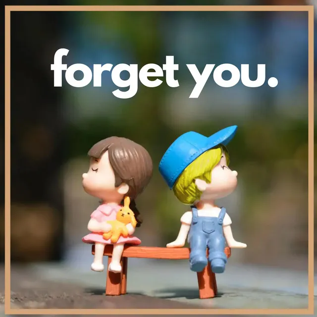 Forget You