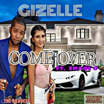 Come Over by Gizelle