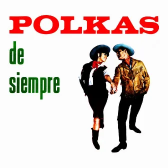 Polkas de siempre by Conjunto Regional