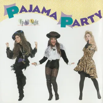 Up All Night by Pajama Party