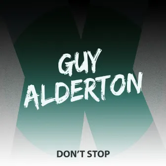 Don't Stop by Guy Alderton