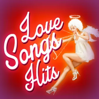 Love Songs Hits by Love Songs Hits