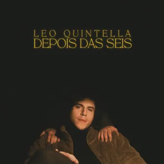 Depois Das Seis by Leo Quintella