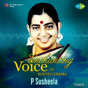 Enchanting Voice of South Cinema - P. Susheela by P. Susheela