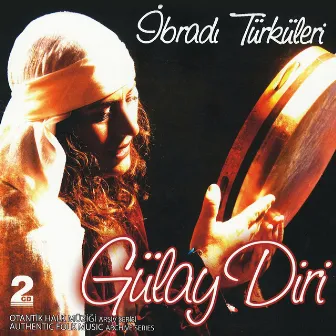 İbradi Türküleri by Gülay Diri